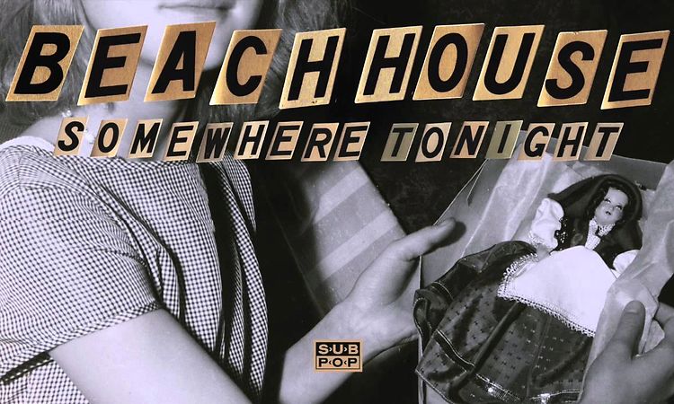 Beach House - Somewhere Tonight