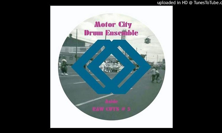 Motor City Drum Ensemble -  Raw Cuts #6