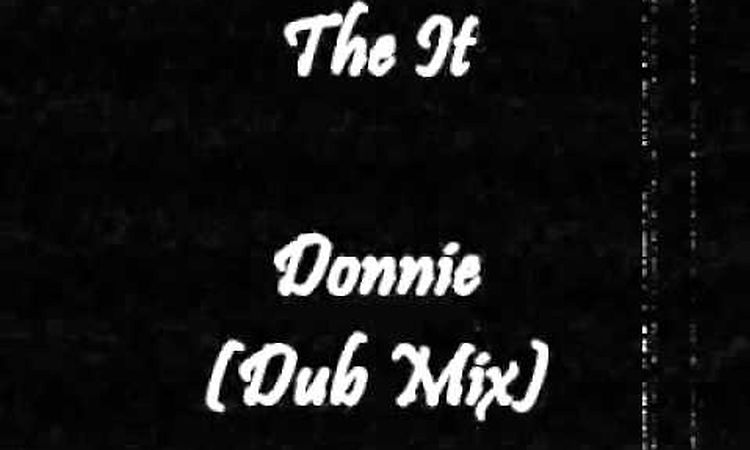 The It - Donnie (Dub Mix)