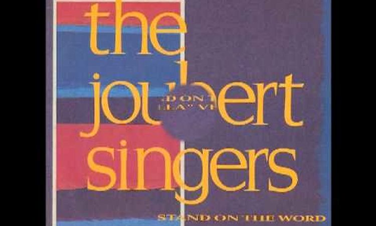 The Joubert Singers : Stand On The Word (A Clappella Version) 1985