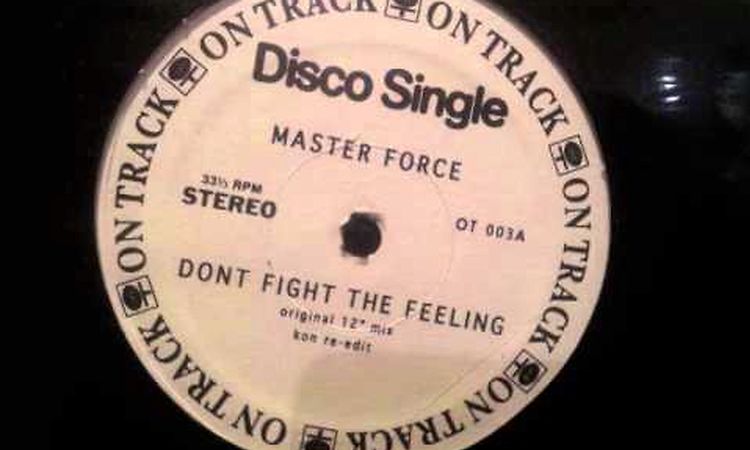 Master Force - Don't Fight The Feeling