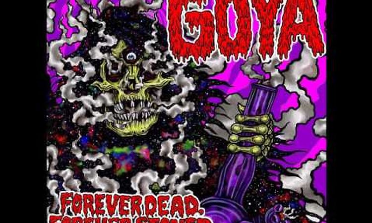 Goya - Forever Dead, Forever Stoned (Full Album 2016)