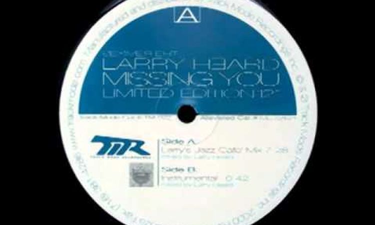 Larry Heard - Missing You (Larry's Jazz Cafe Mix)