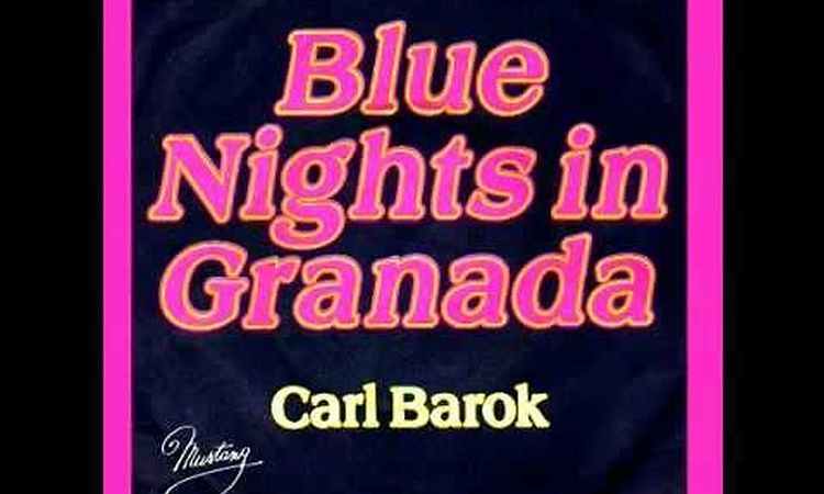 Carl Barok - Blue Nights In Granada