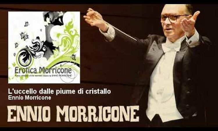 Ennio Morricone - L'uccello dalle piume di cristallo - EnnioMorricone