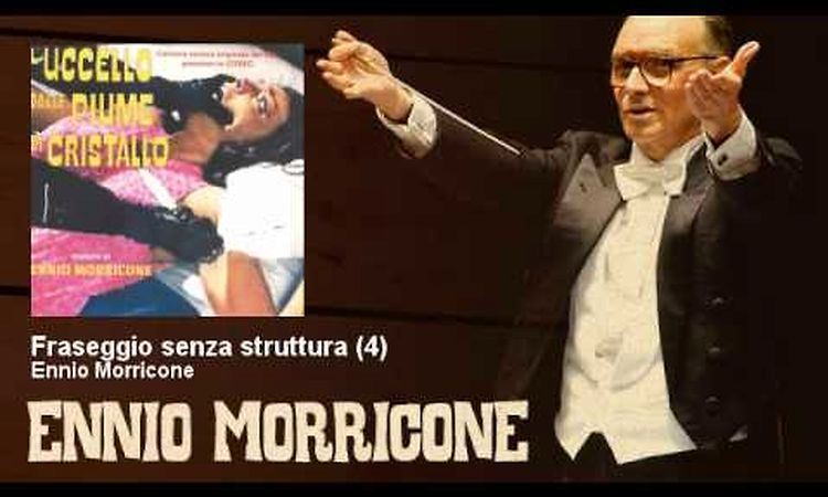 Ennio Morricone - Fraseggio senza struttura - 4 - L'uccello dalle piume di cristallo (1970)