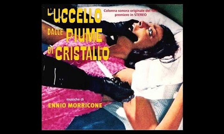 Ennio Morricone - L'Uccello dalle Piume di Cristallo