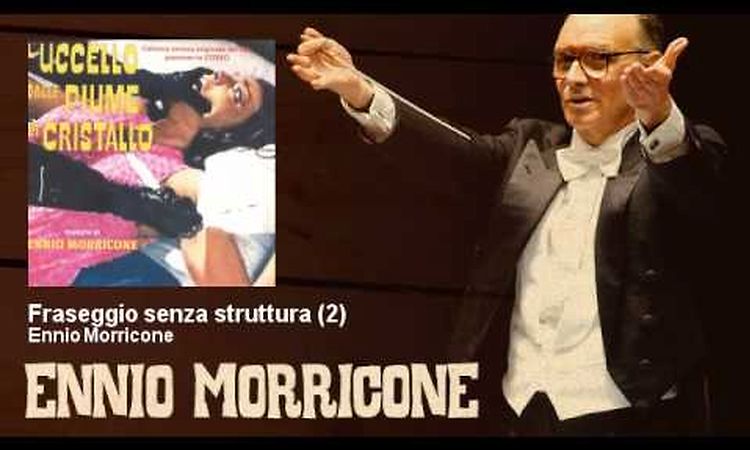 Ennio Morricone - Fraseggio senza struttura - 2 - L'uccello dalle piume di cristallo (1970)