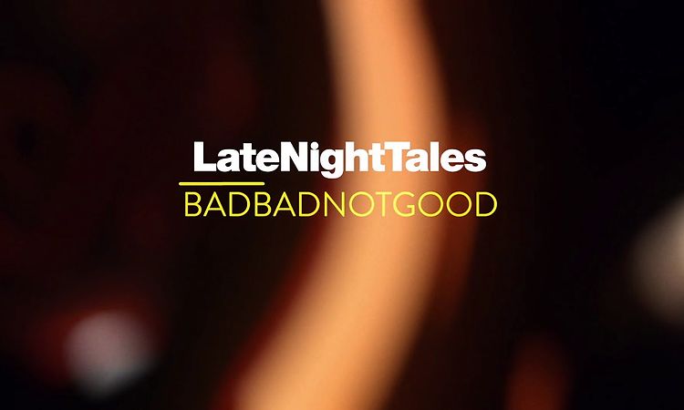 Charlotte Day Wilson - Work (Late Night Tales: BadBadNotGood)