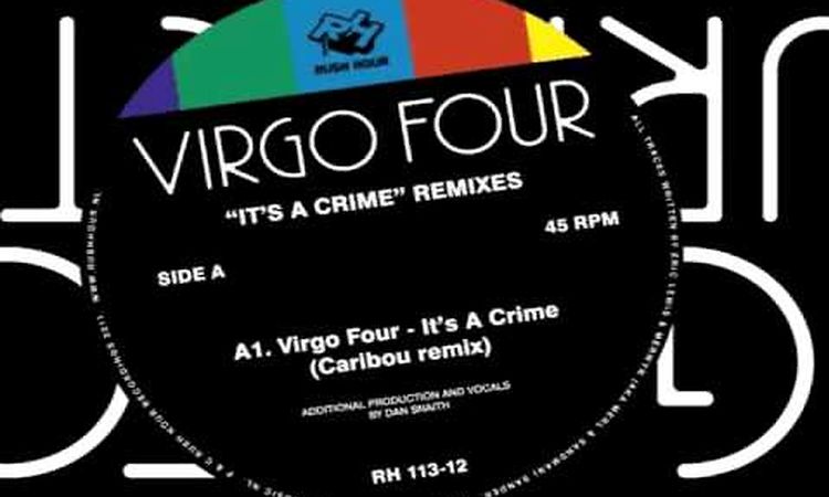 Virgo Four -- It's a Crime Caribou remix