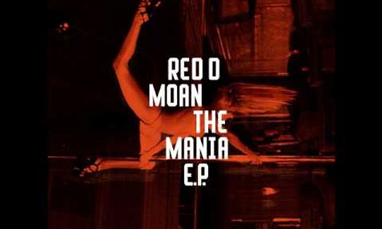 Red D - Moan The Mania (Eli Escobar Remix) [Freerange Records) (96Kbps)