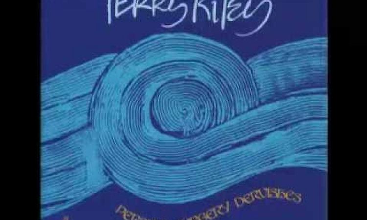 Terry Riley - Persian Surgery Dervishes - Full Album