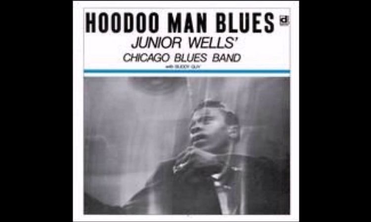 Hoodoo Man Blues , Junior Wells