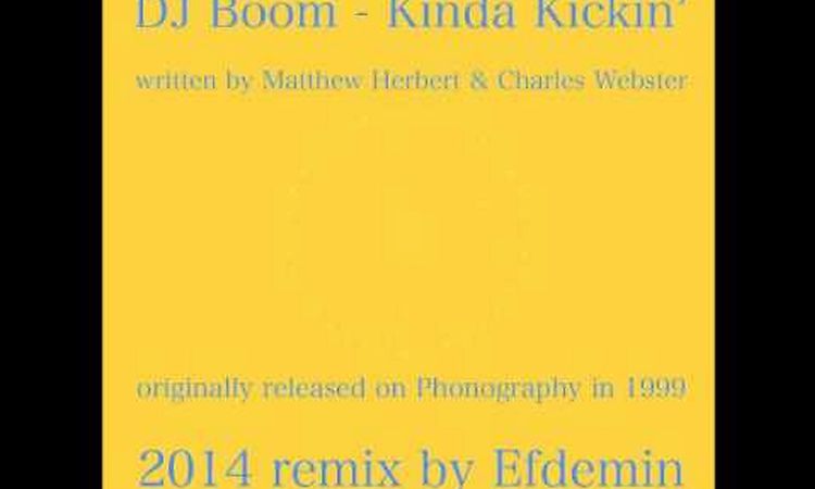 DJ Boom - Kinda Kickin' (Efdemin Remix)