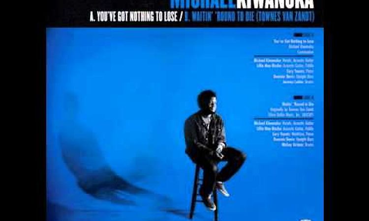 - Michael Kiwanuka-Waitin' 'Round To Die