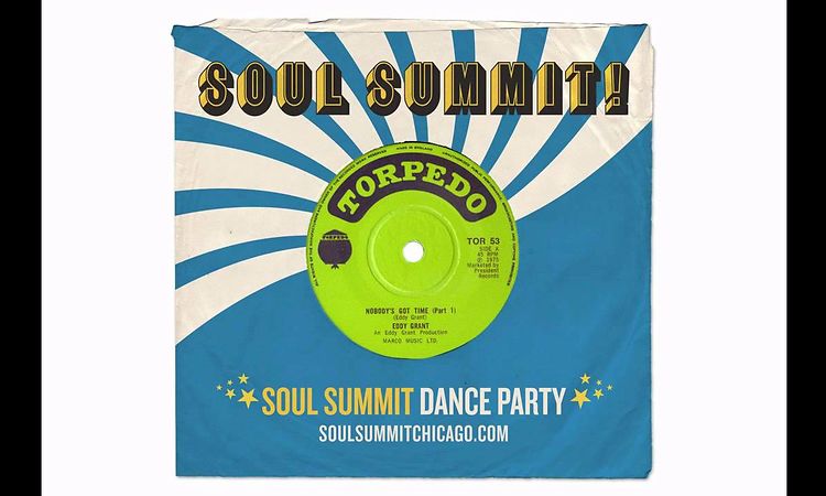 Eddy Grant - Nobody's Got Time PTs 1 & 2 (Sloppy White edit) - Soul Summit Chicago