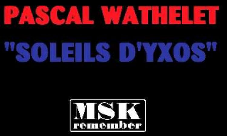 Pascal Wathelet - Soleils D'Yxos 1982 Not On Label