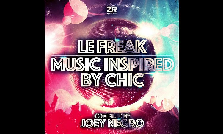 Le Freak - Music Inspired by Chic compiled by Joey Negro - Promo Mix