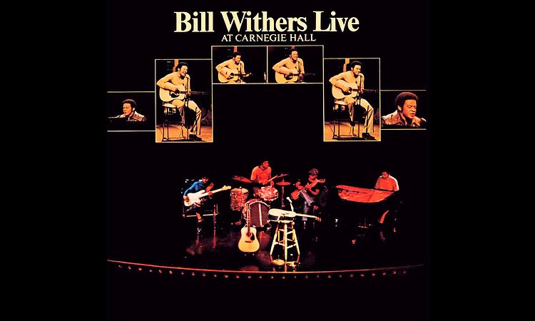 Bill Withers - Friend Of Mine [Live]