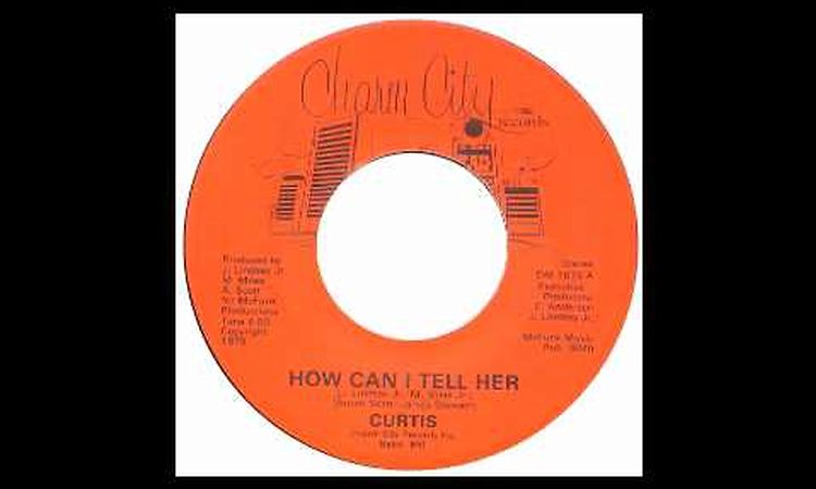 Curtis - How Can I Tell Her - Raresoulie