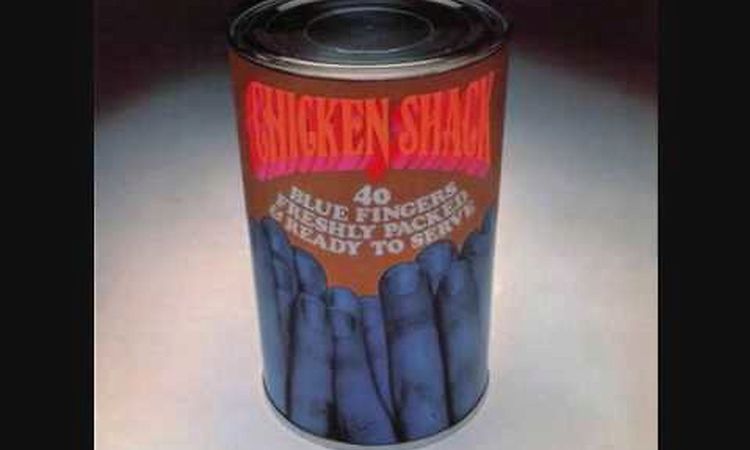 Chicken Shack - You ain't no good - Forty blue fingers, freshly packed and ready to serve (Album)