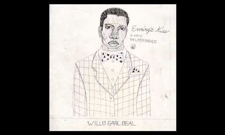 Willis Earl Beal - Evening's Kiss