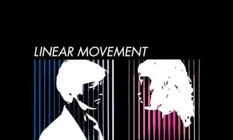 Linear Movement - Way Out Of Living