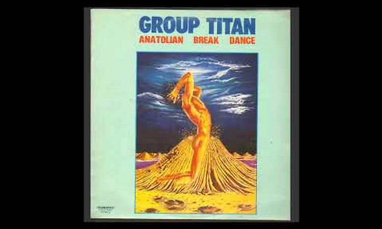 Group Titan - Aman Yavrum Nazlanma