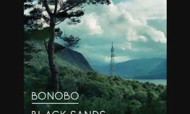 Bonobo - Black Sands