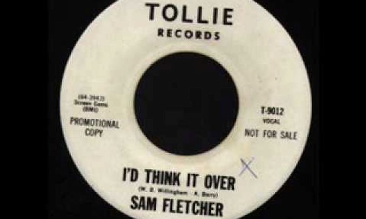 Sam Fletcher - I'd Think It Over