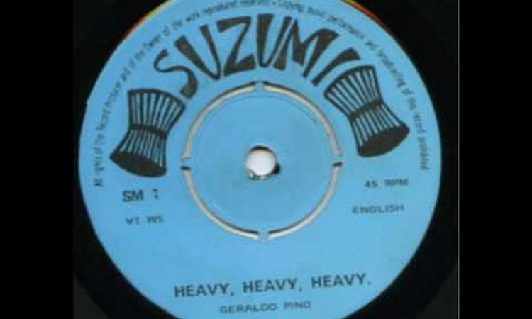 Heavy,Heavy,Heavy - Geraldo Pino .