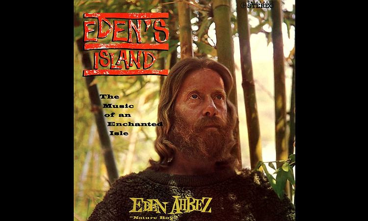 Eden Ahbez | Eden's Island (The Music Of An Enchanted Isle) [1960, Full Album]