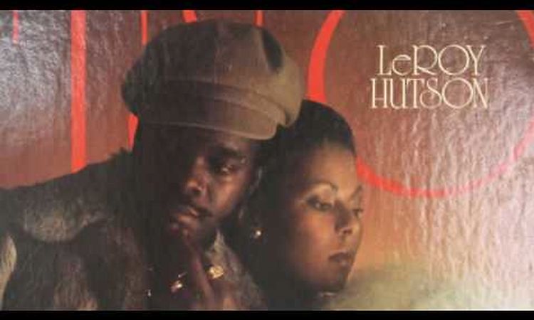 Leroy Hutson - Can't stay away