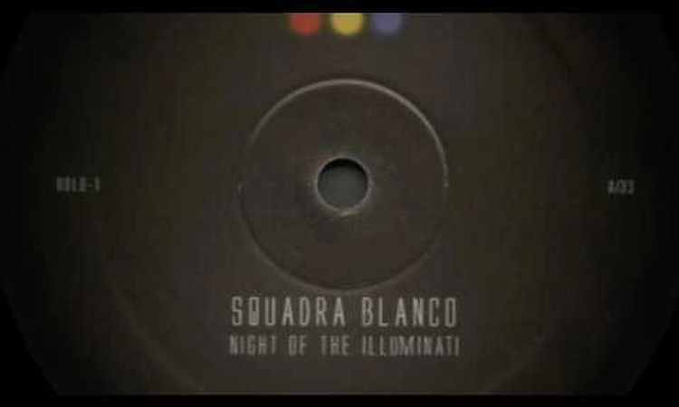 Squadra Blanco - Night Of The Illuminati