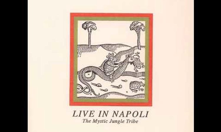 The Mystic Jungle Tribe ‎– Live In Napoli (A Side)