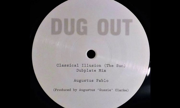 AUGUSTUS PABLO - Classical Illusion (The Sun) [Dub Plate Mix]