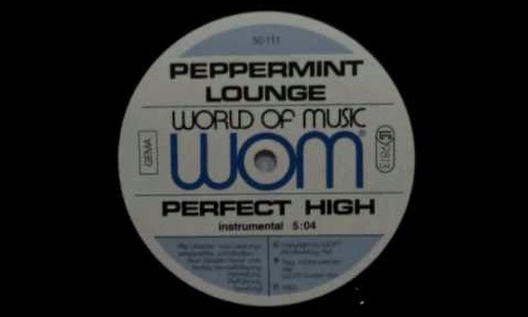 Peppermint Lounge - Perfect High (Instrumental)