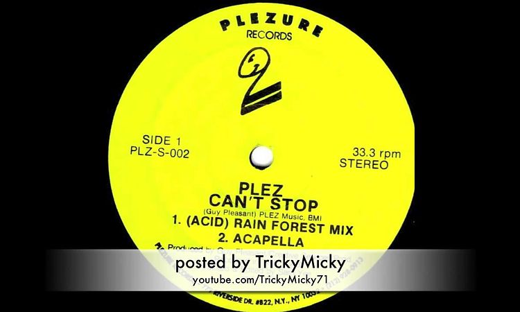 [1988] Plez ‎- Can't Stop ((Acid) Rain Forest Mix) [1/5]