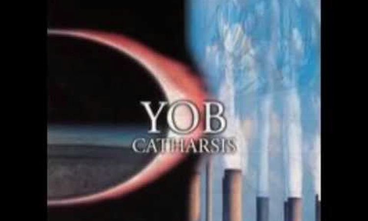 Yob - Catharsis