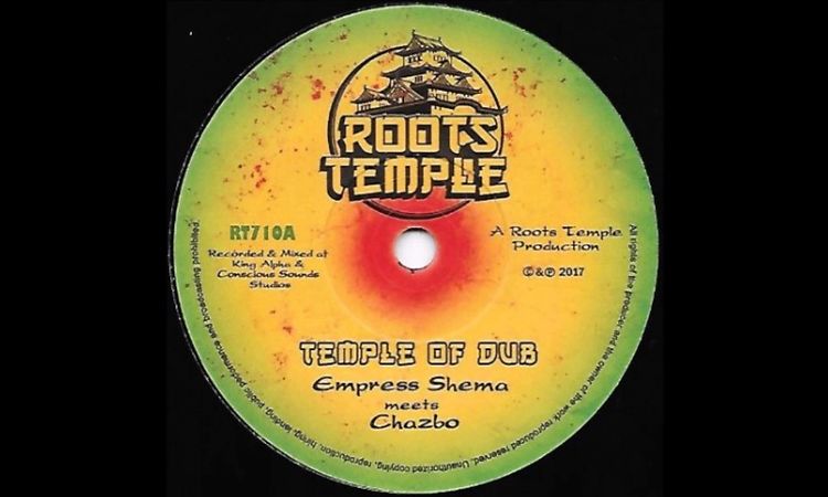 EMPRESS SHEMA MEETS CHAZBO/TEMPLE OF DUB/TEMPLE FIRE DUB/ROOTS TEMPLE PRODUCTION