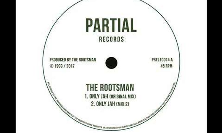 EARLY 2018 The Rootsman / Jah Meek - Only Jah / Jah Lifted Me Up - Partial 10 PRTL10014