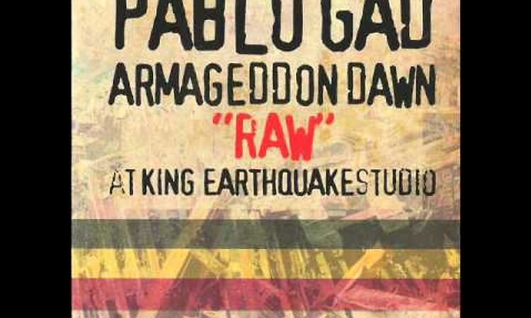 PABLO GAD - ARMAGEDDON DAWN RAW & ARMAGEDDON DAWN REFINED - COMING SOON!