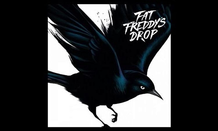 Fat Freddy's Drop Blackbird Album - Clean The House