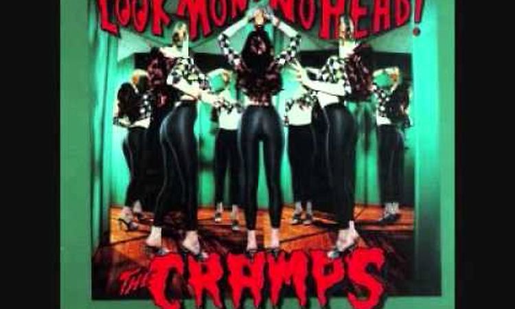 The Cramps ~ Bend Over I'll Drive
