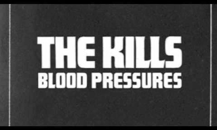 The Kills - DNA (Blood Pressure)