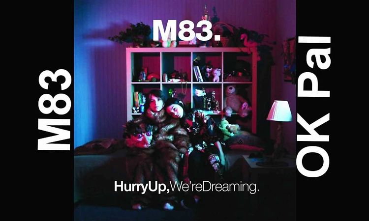 M83 Ok pal