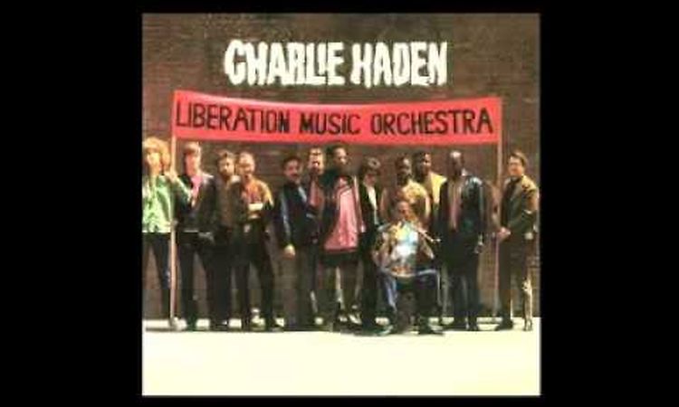 Charlie Haden - Liberation Music Orchestra (FULL ALBUM)