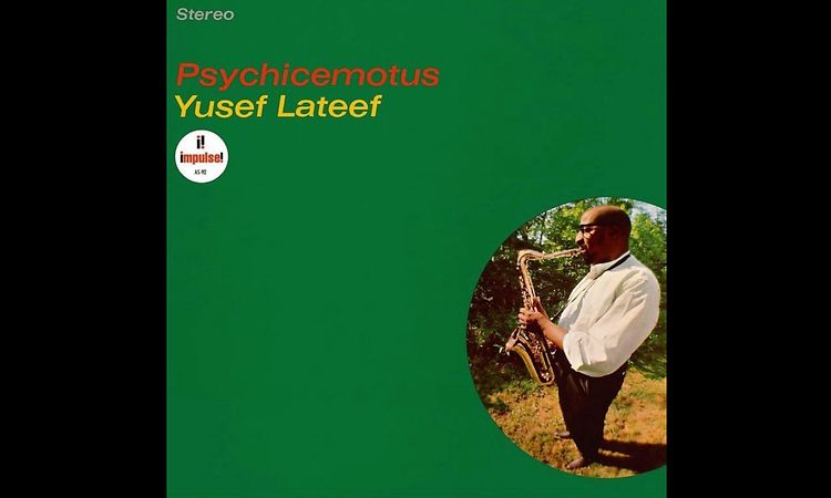 Yusef Lateef ‎- Psychicemotus (1965) FULL ALBUM