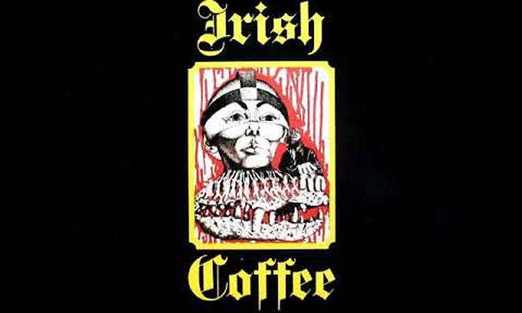 Irish Coffee - Irish Coffee  1972  (full album)