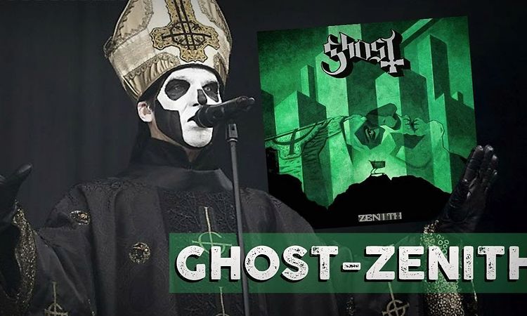 Ghost - Zenith (High Quality)